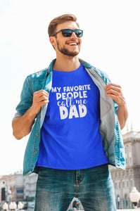 My favourite people call me Dad Slogan T-shirt