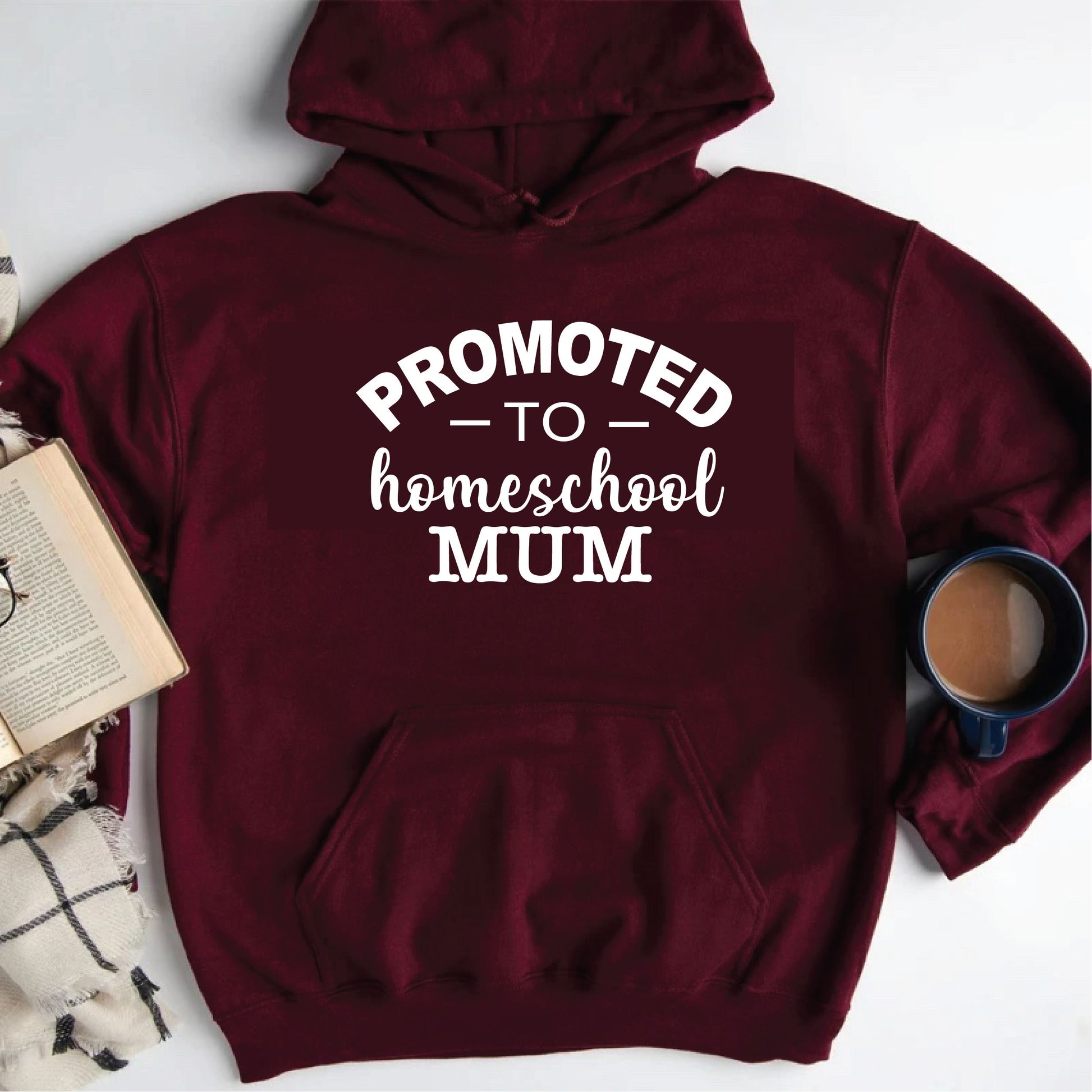 Promoted to Homeschooling Mum Hoodie