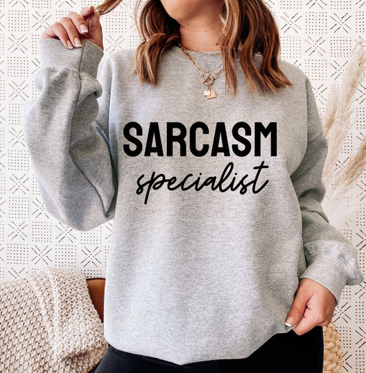 Sarcasm Specialist Grey Sweatshirt