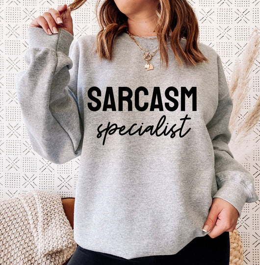 Sarcasm Specialist Grey Sweatshirt