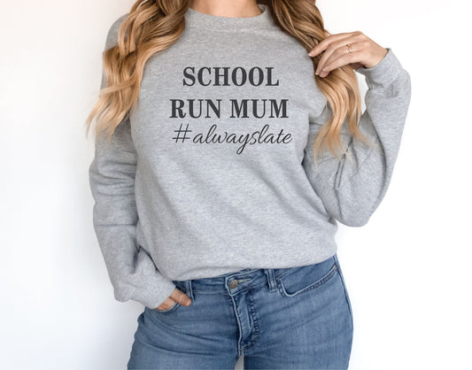 School Run Mum Sweatshirt