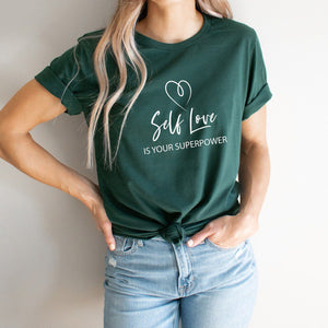 Self Love is your superpower T-Shirt