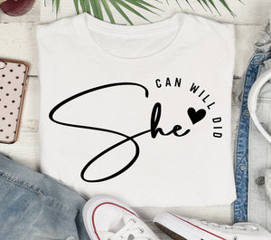 She Can Will Did Empowerment T-Shirt