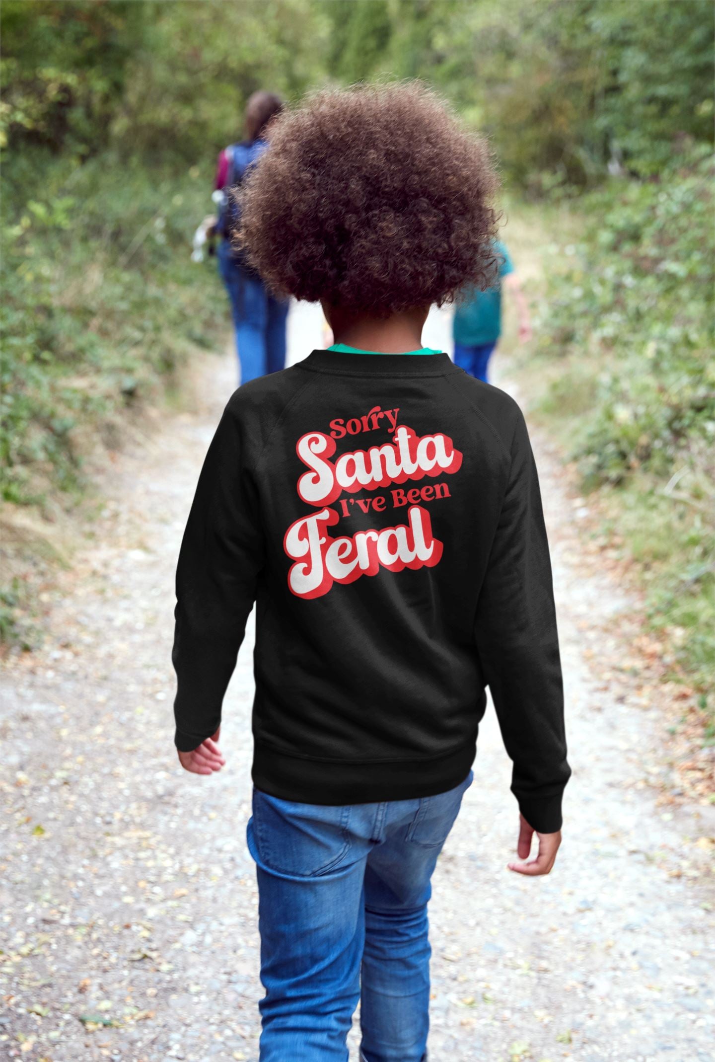 Sorry Santa Ive Been Feral Kids Sweatshirt