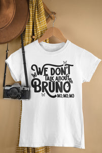 We Don't Talk About Bruno Tshirt