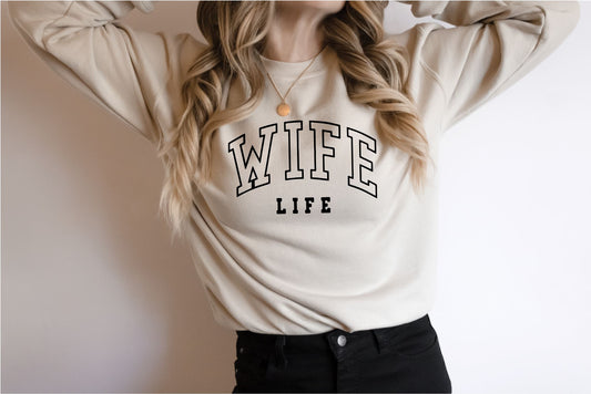 Wife Life Slogan Sweatshirt