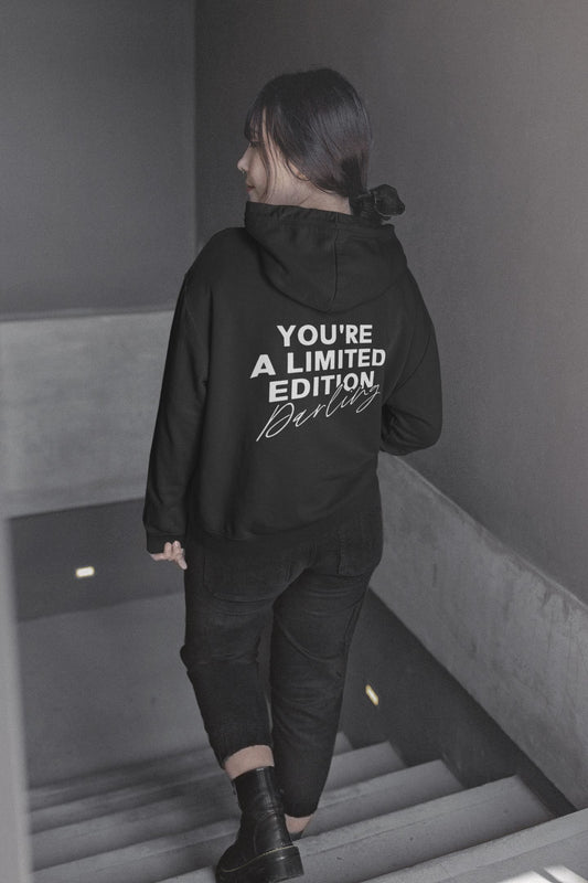 You are a limited edition darling Hoodie