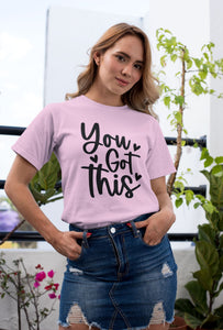 You Got This T-Shirt